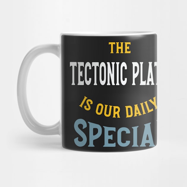 Funny Geology Saying Tetonic Plate by whyitsme